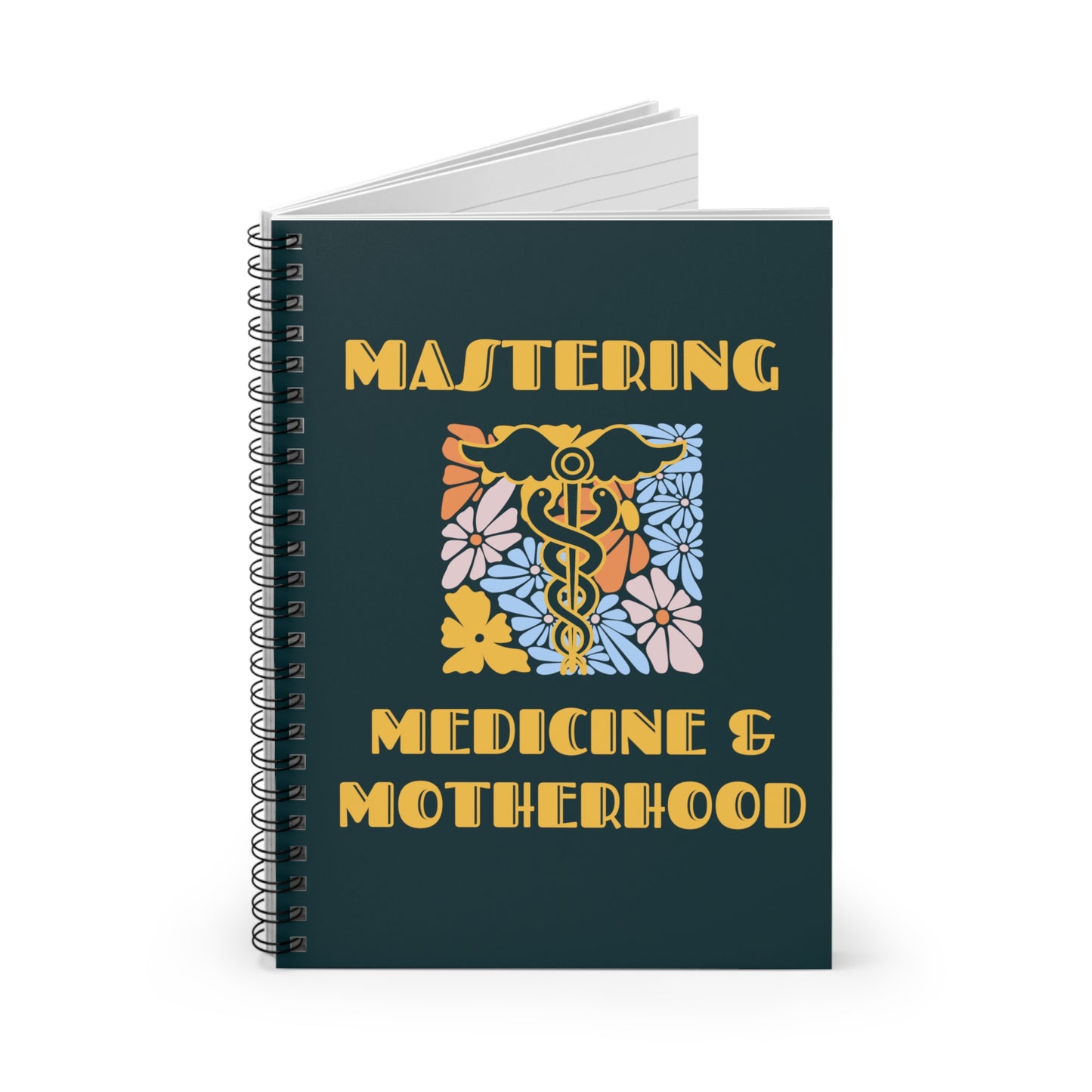 Medicine & Motherhood - Spiral Notebook